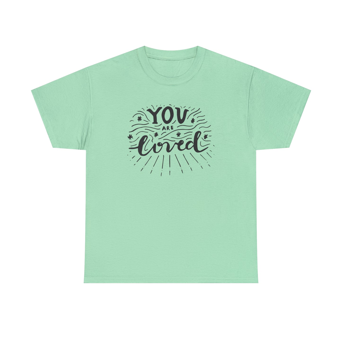 You Are Loved T-Shirt Gift