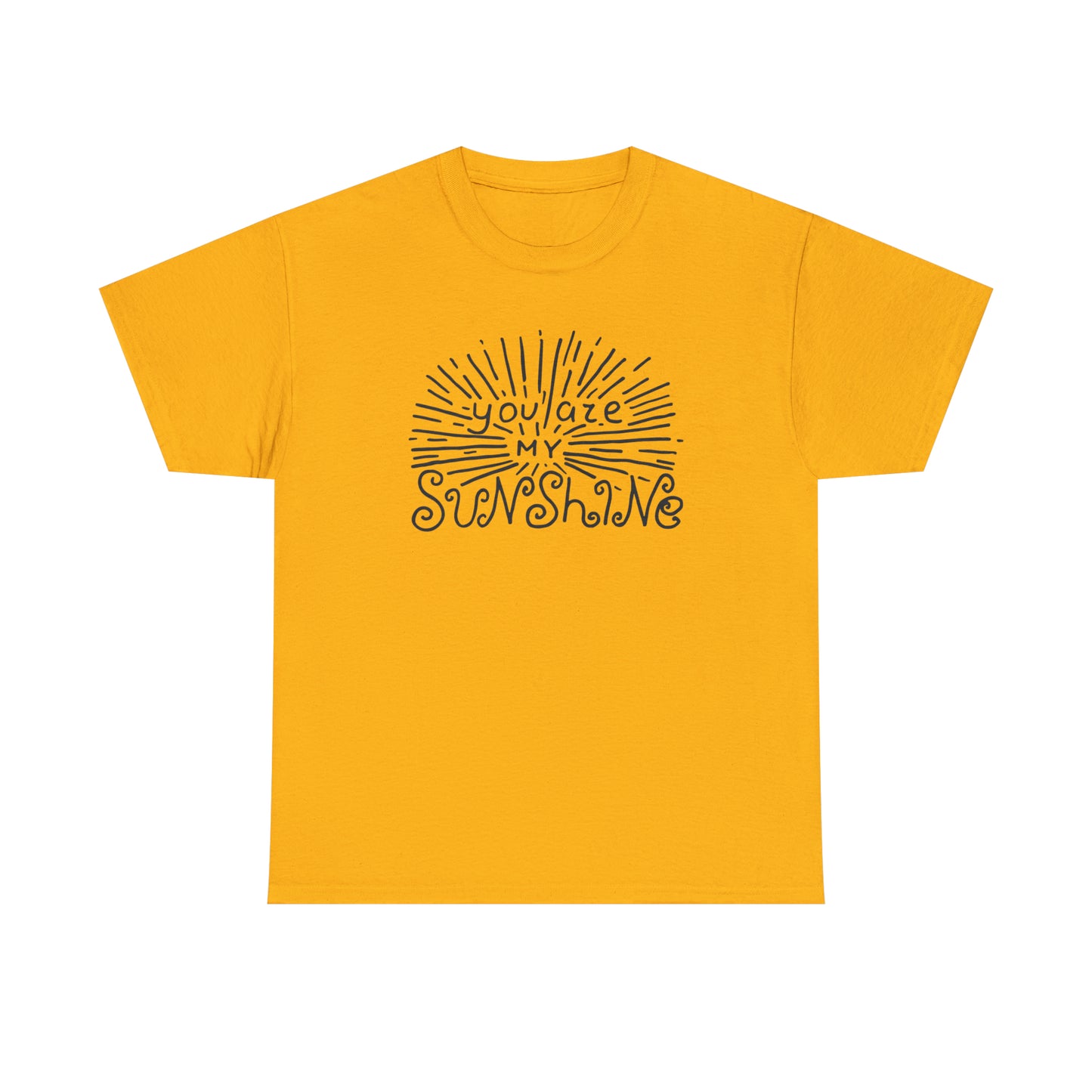 You Are My Sunshine T-Shirt