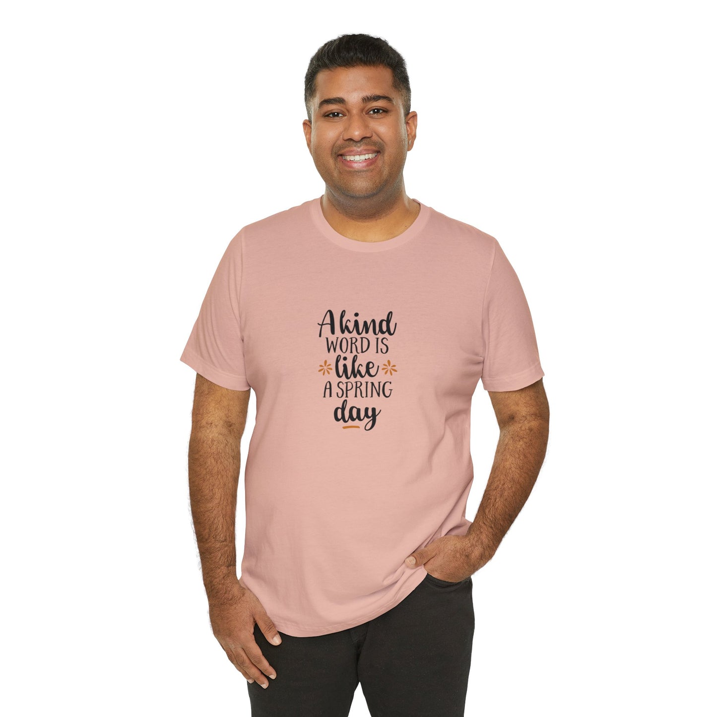 A Kind Word is Like a Spring Day Jersey T-Shirt