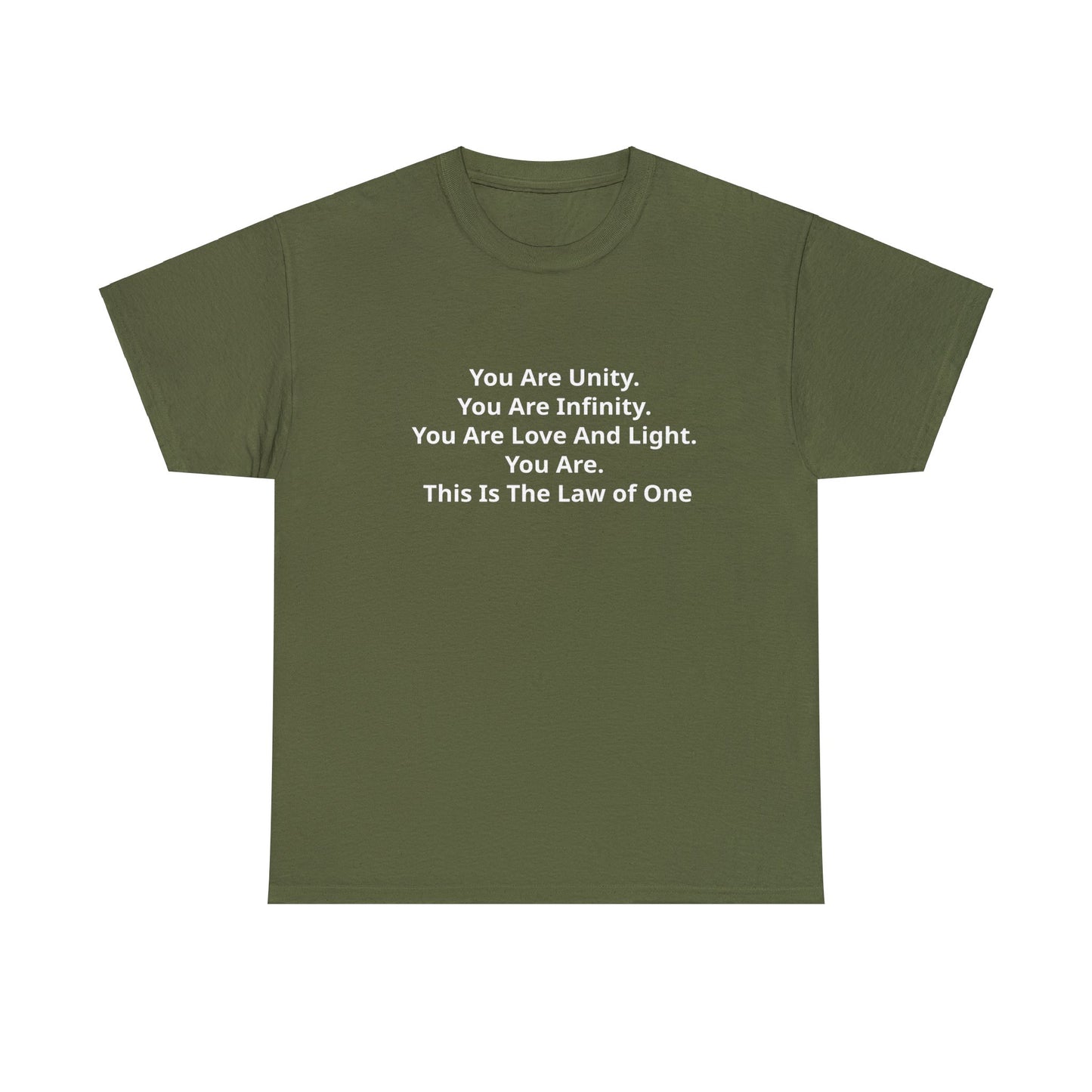 You Are Unity, You Are Infinity, You Are Love And Light, You Are, This Is The Law of One T-Shirt