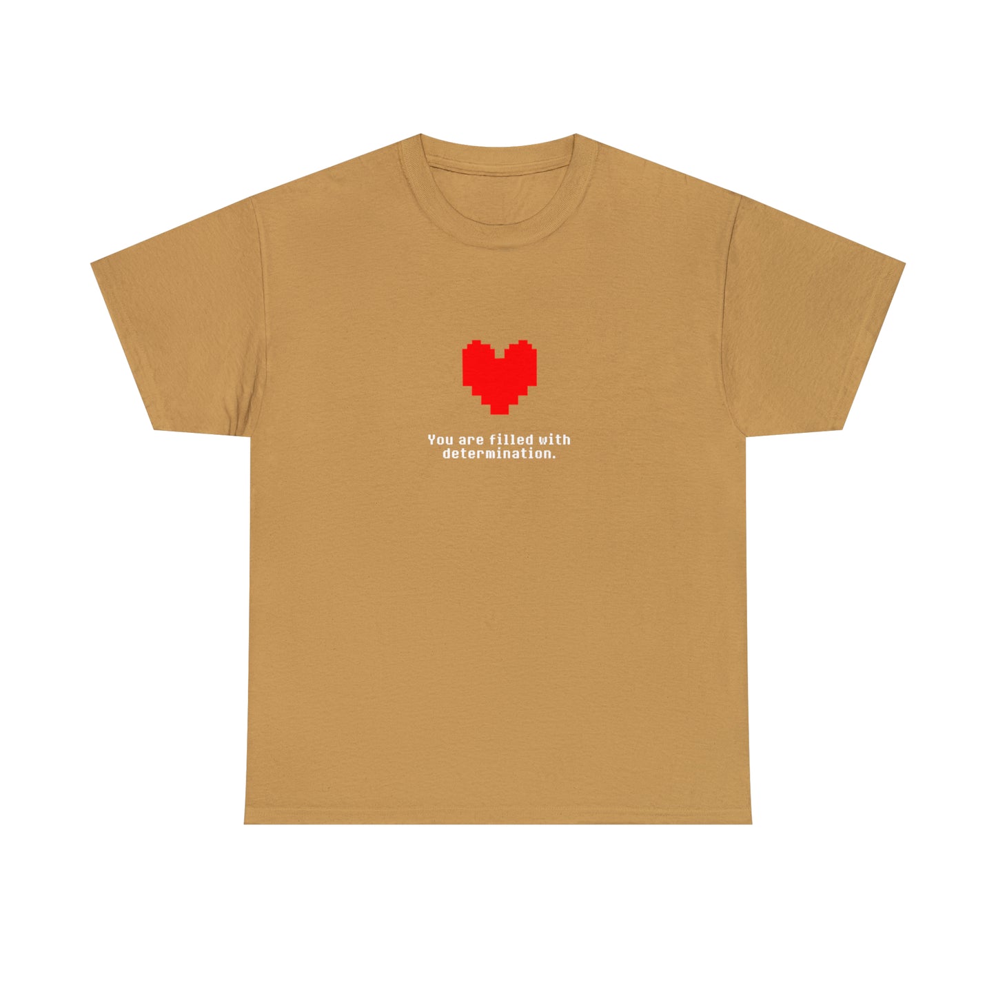 You Are Filled With Determination, Digital Heart T-Shirt