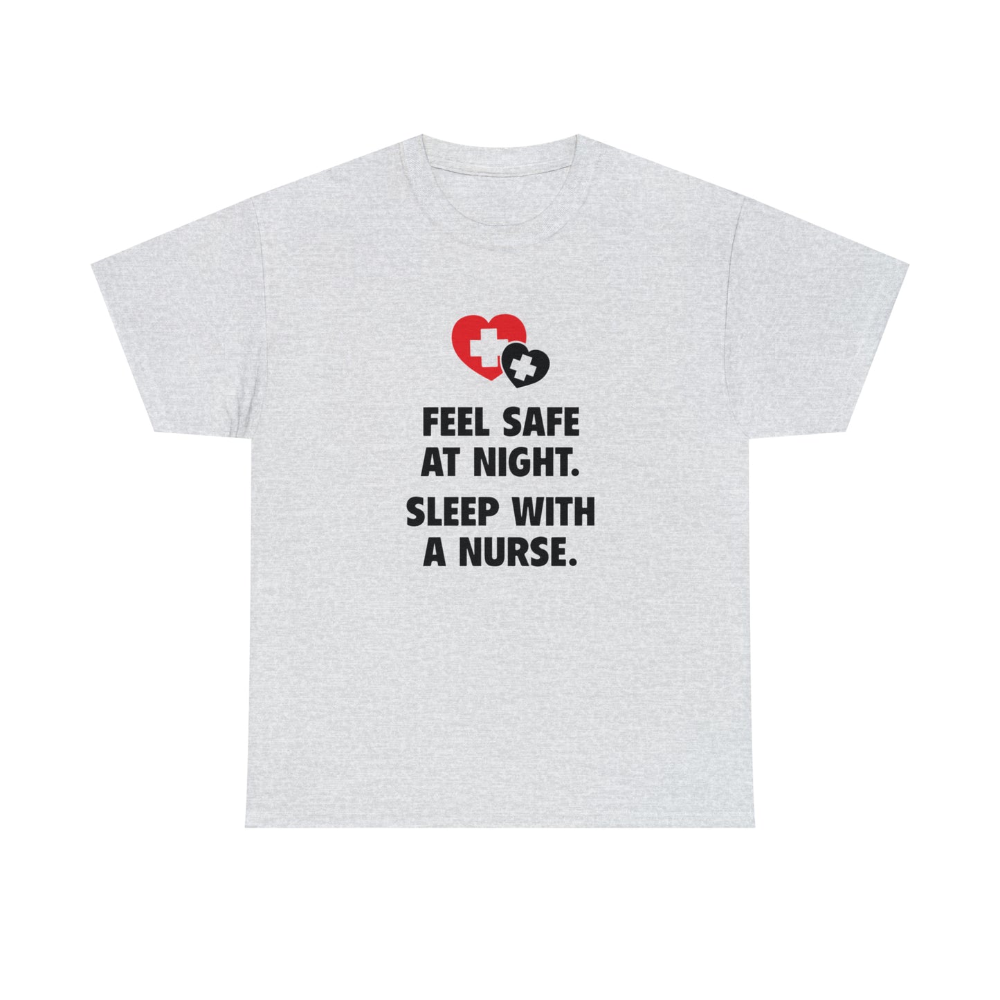 Feel Safe With a Nurse at Night, Funny T-Shirt