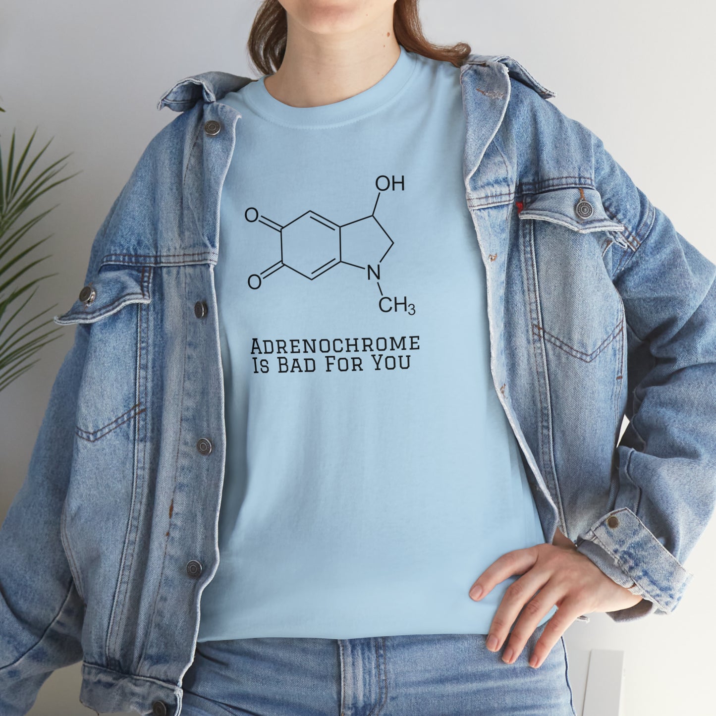 Adrenochrome Is Bad For You T-Shirt