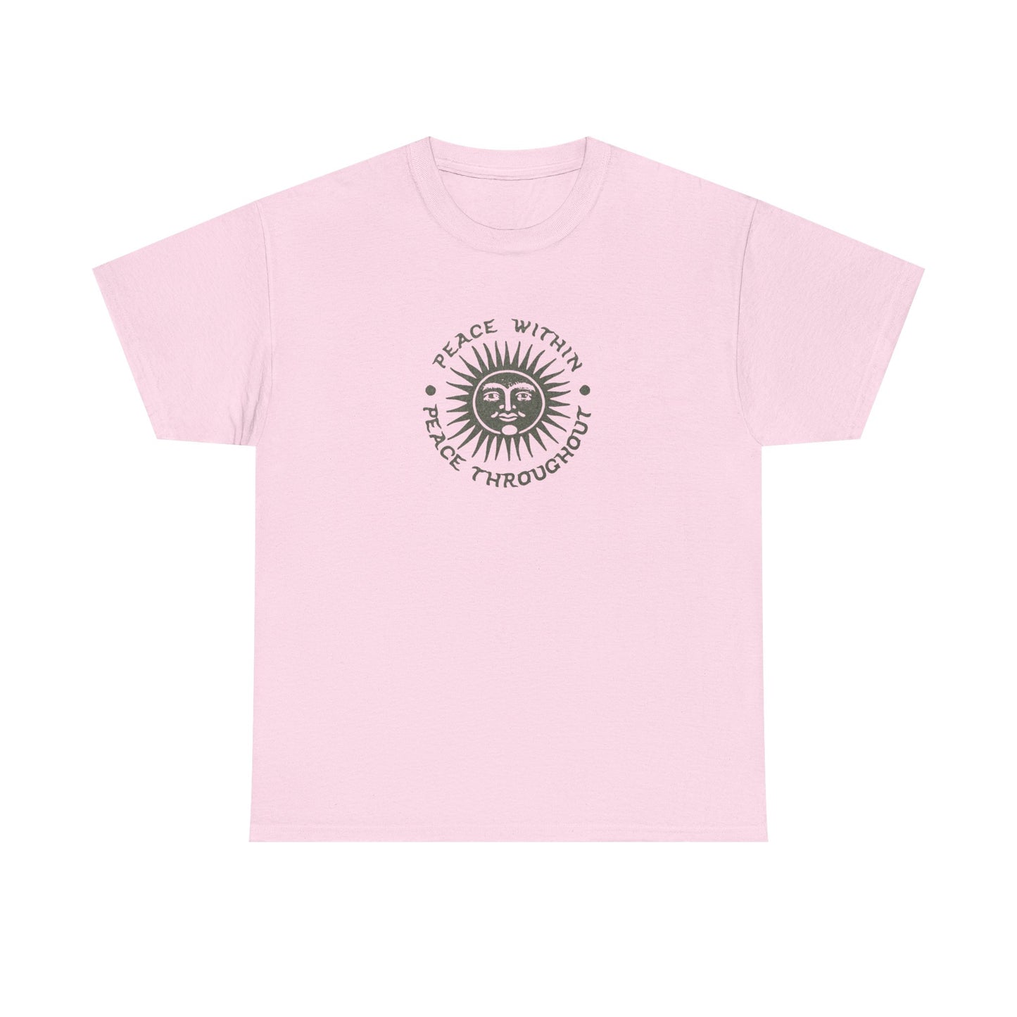 Peace Within, Peace Throughout, Positive Vibes T-Shirt