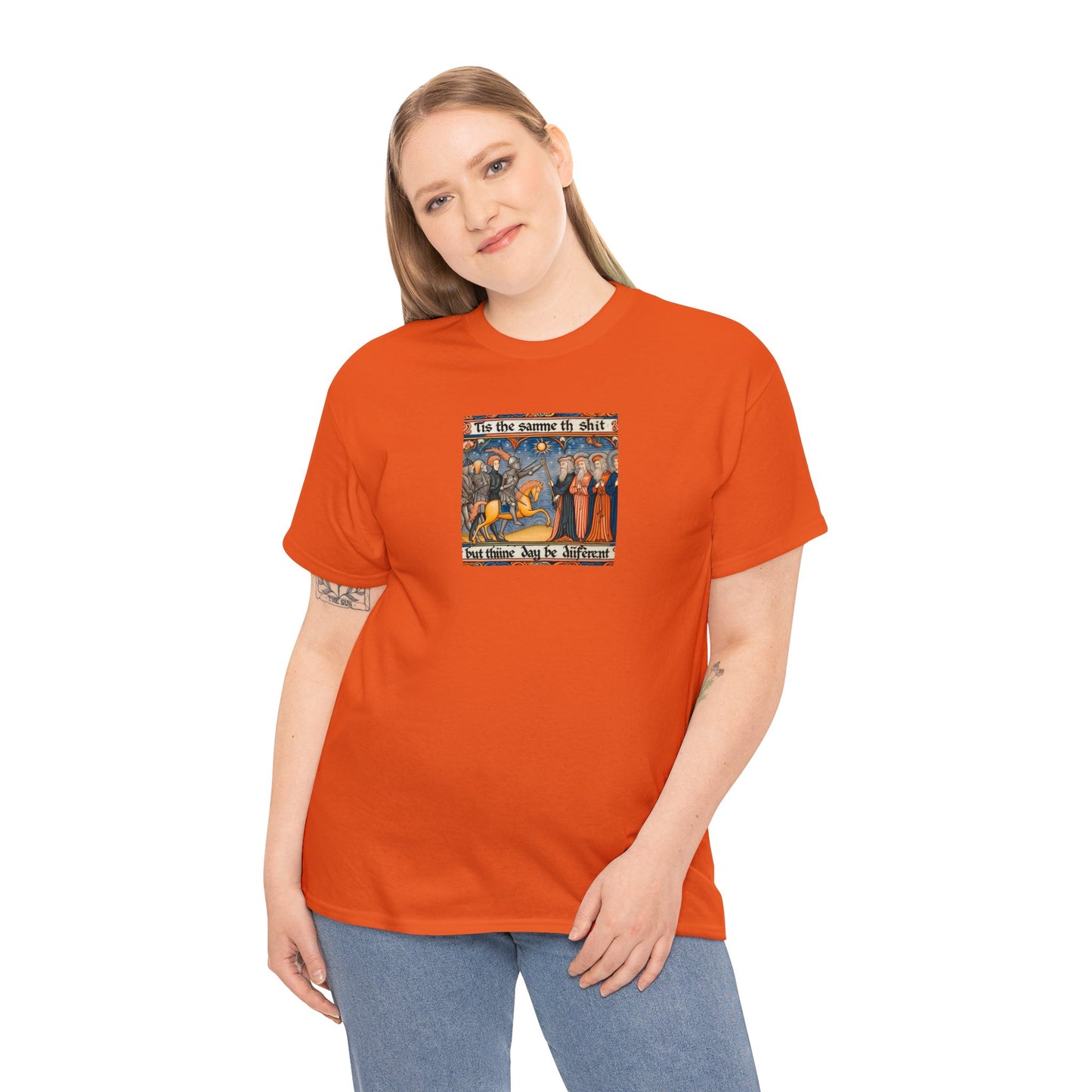 'Tis the Sameth Shit but Thine Day be Differ’nt' Funny Medieval Design T-Shirt