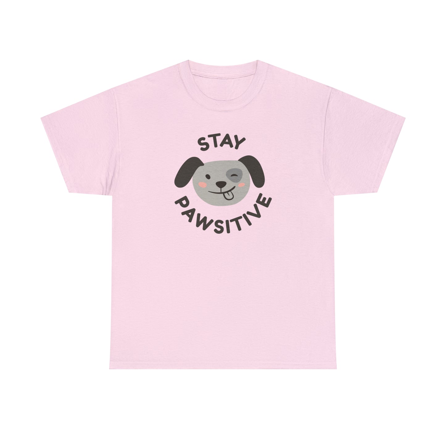 Stay Pawsitive, Dog Lover's Cotton T-Shirt
