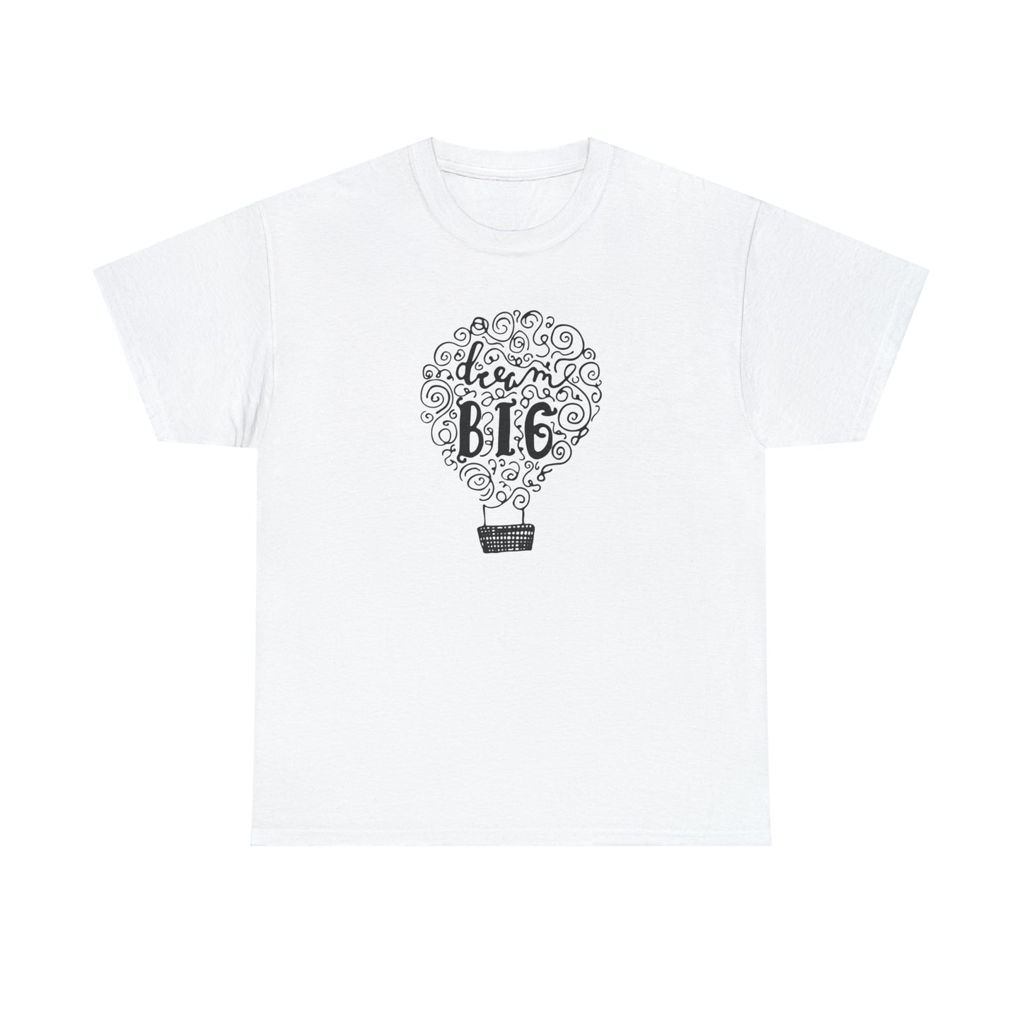 Dream Big T-Shirt
