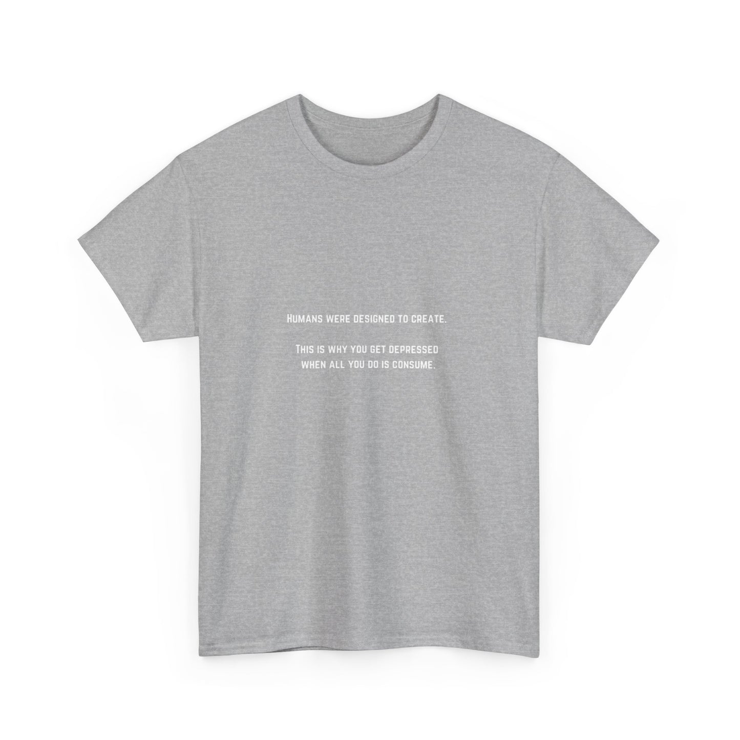 Humans Were Designed to Create, Positive Vibes T-Shirt