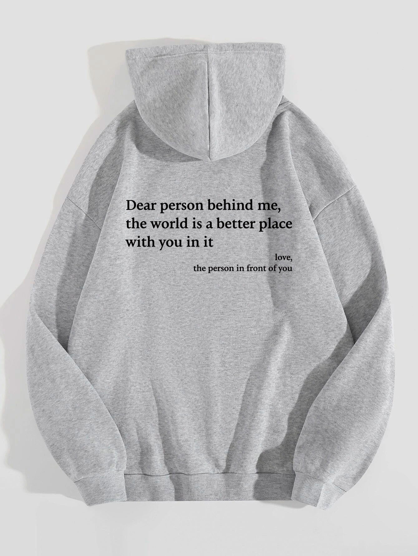'Dear Person Behind Me, You Make The World a Better Place' Hoodie Sweatshirt