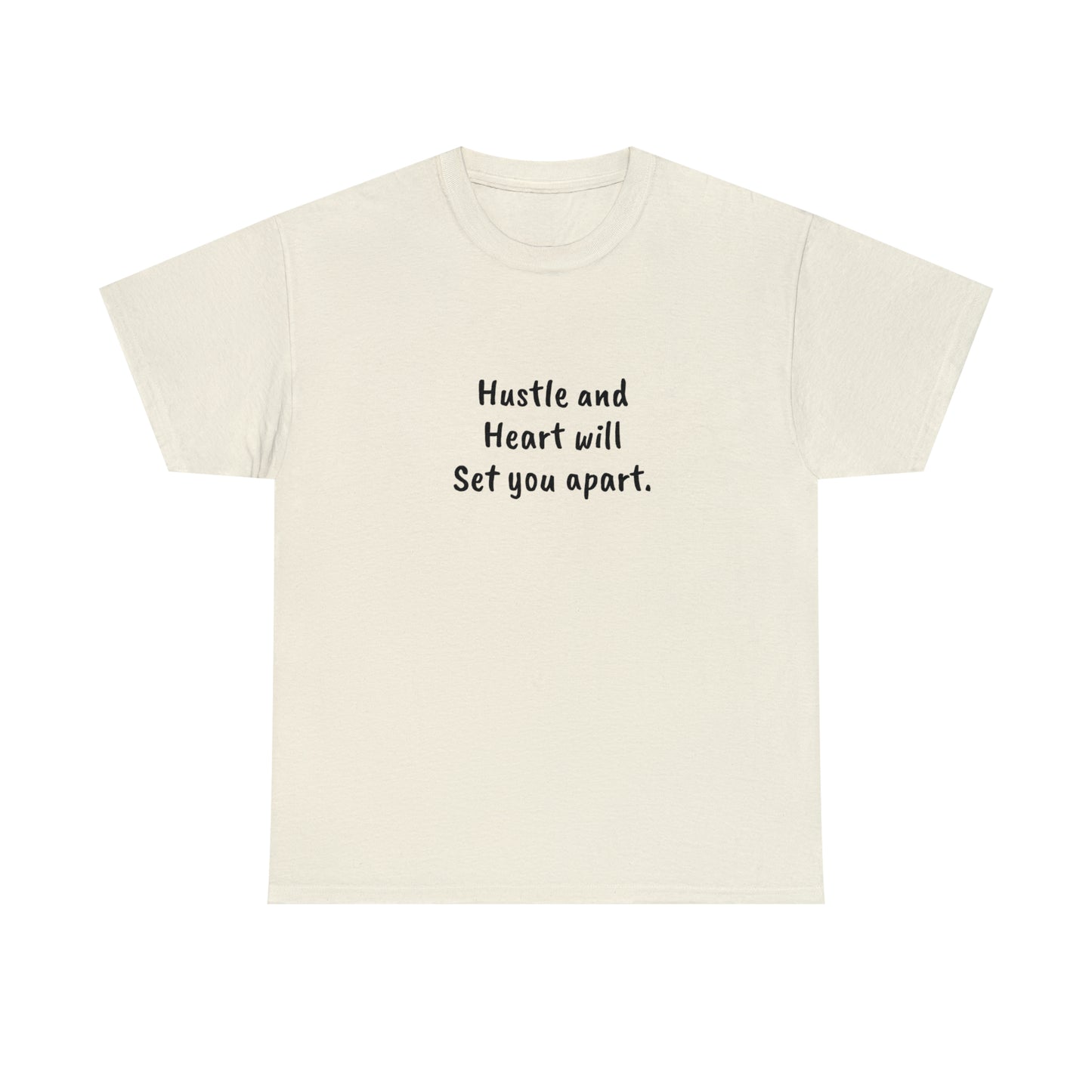 Hustle and Heart Will Set You Apart, Heavy Cotton T-Shirt