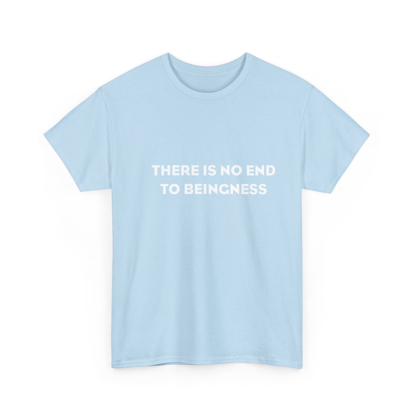 There is No End to Beingness, Spiritual T-Shirt