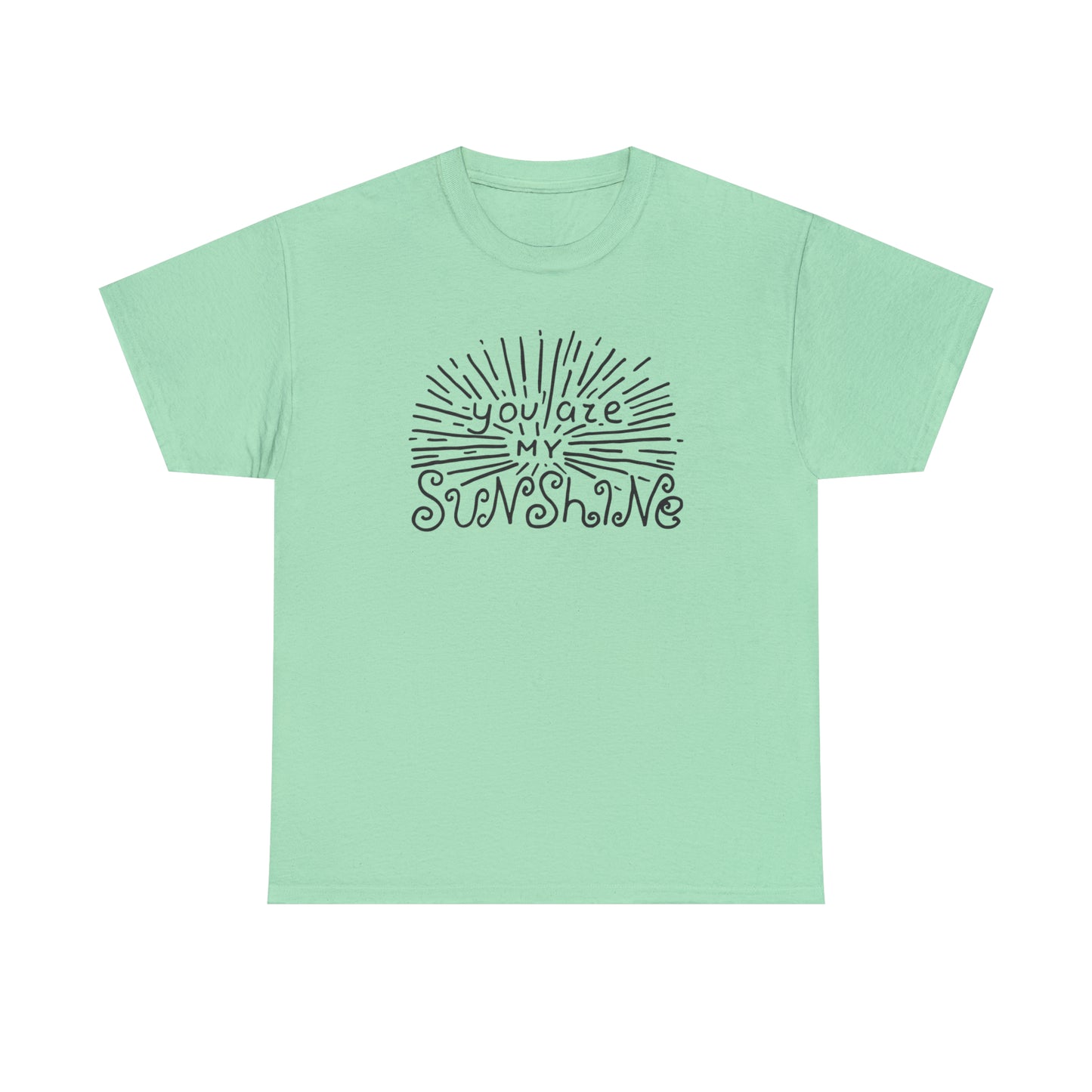 You Are My Sunshine T-Shirt