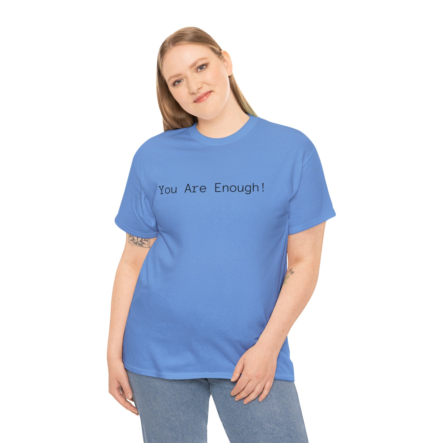 You Are Enough! Cotton T-Shirt