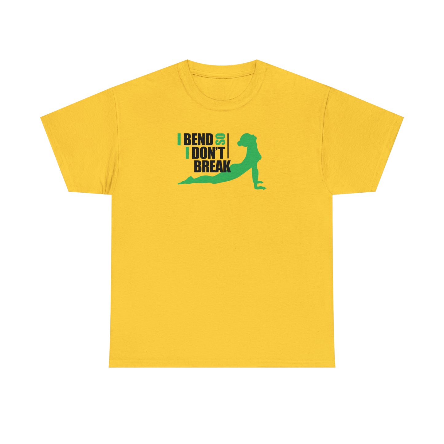 I Bend So I Don't Break! Yoga T-Shirt