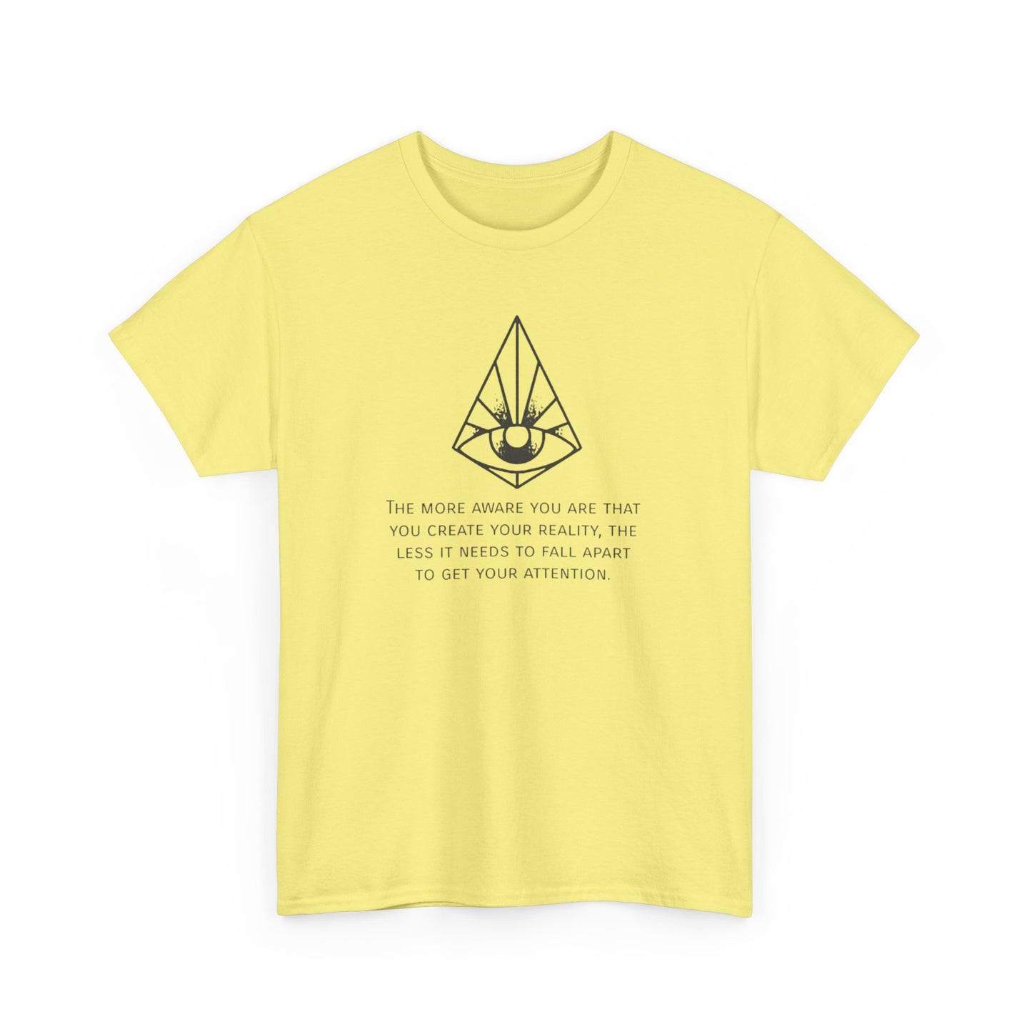 Human Consciousness, Create Your Own Reality T-Shirt