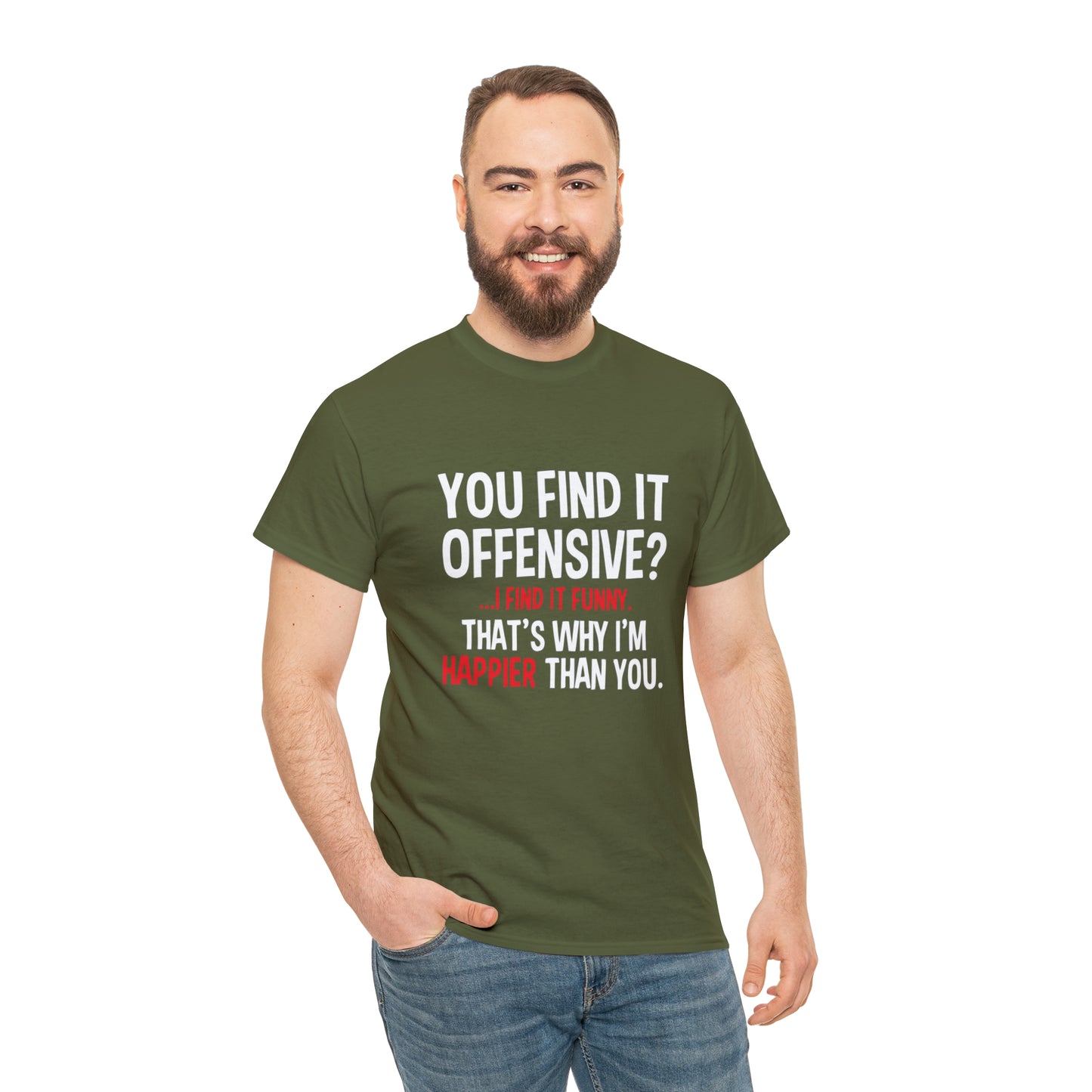You Find It Offensive? Funny T-Shirt