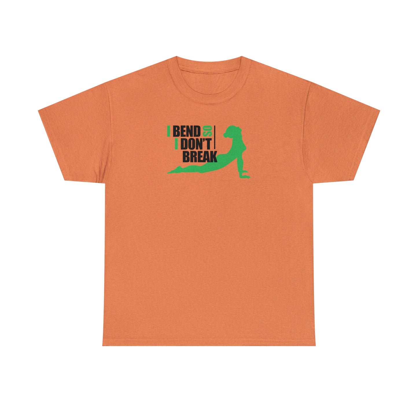 I Bend So I Don't Break! Yoga T-Shirt