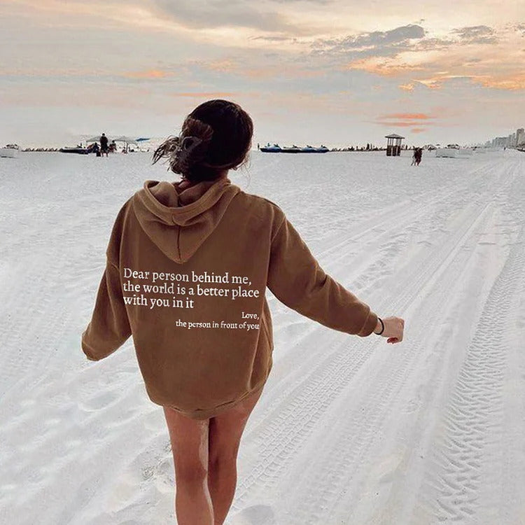 'Dear Person Behind Me, You Make The World a Better Place' Hoodie Sweatshirt
