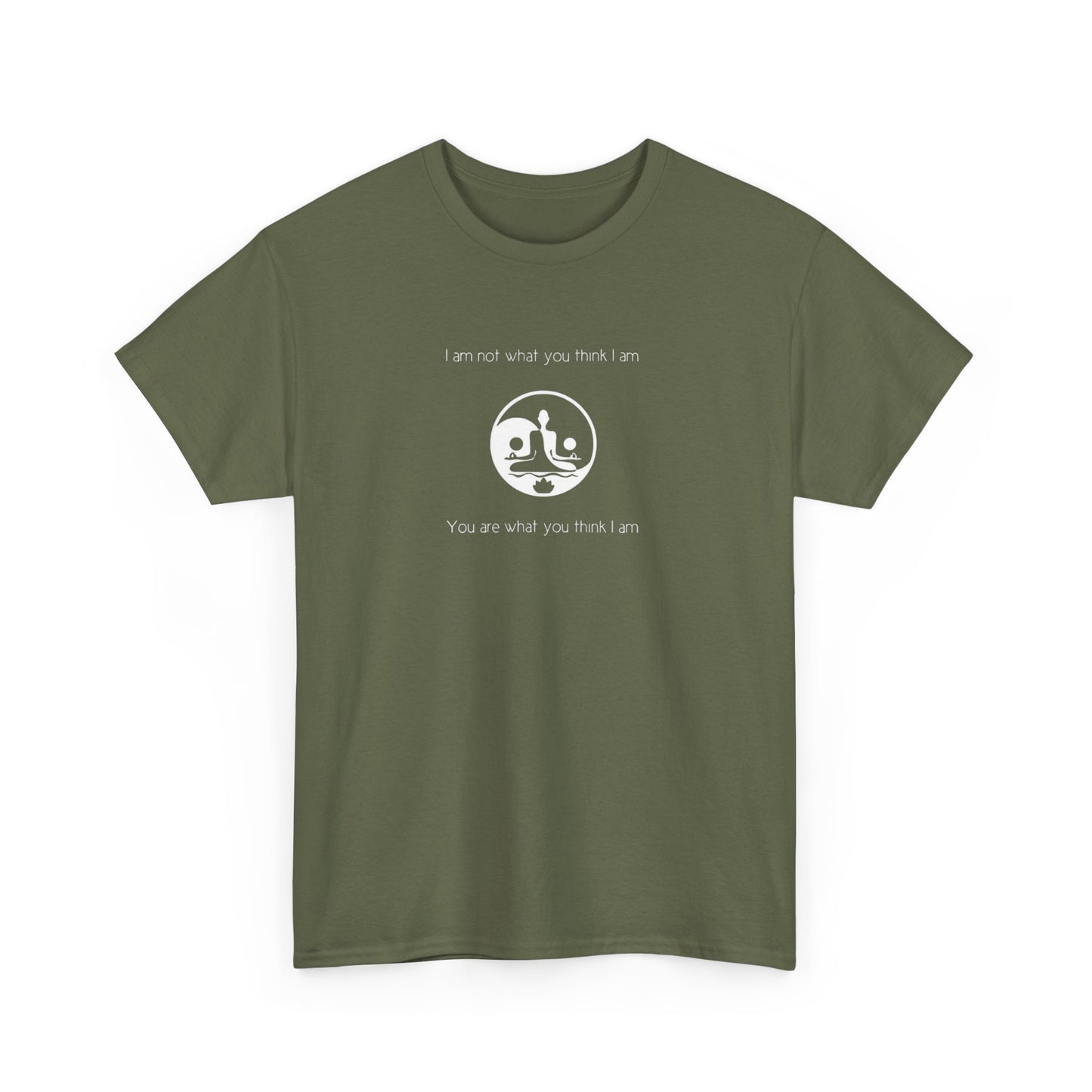 I Am Not What You Think I Am, Spiritual T-Shirt