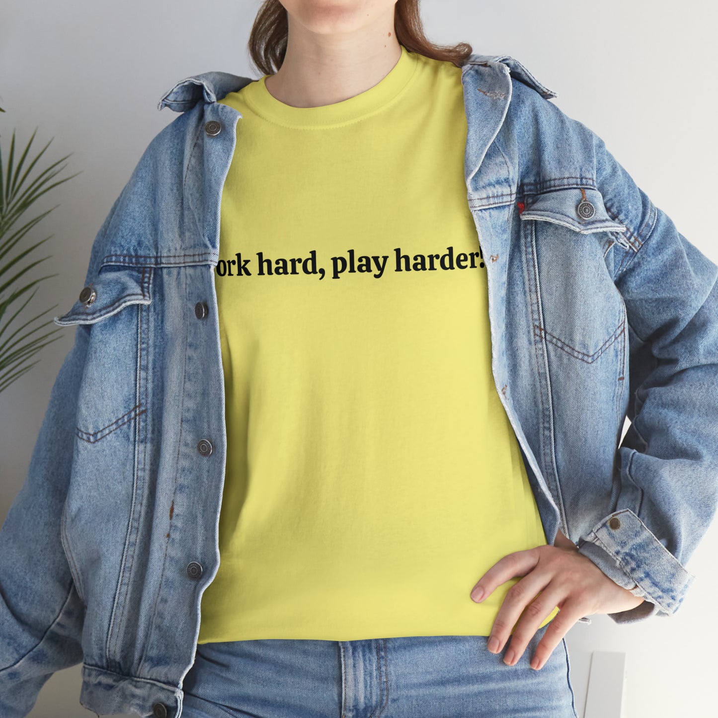 Work Hard, Play Harder! Cotton T-Shirt