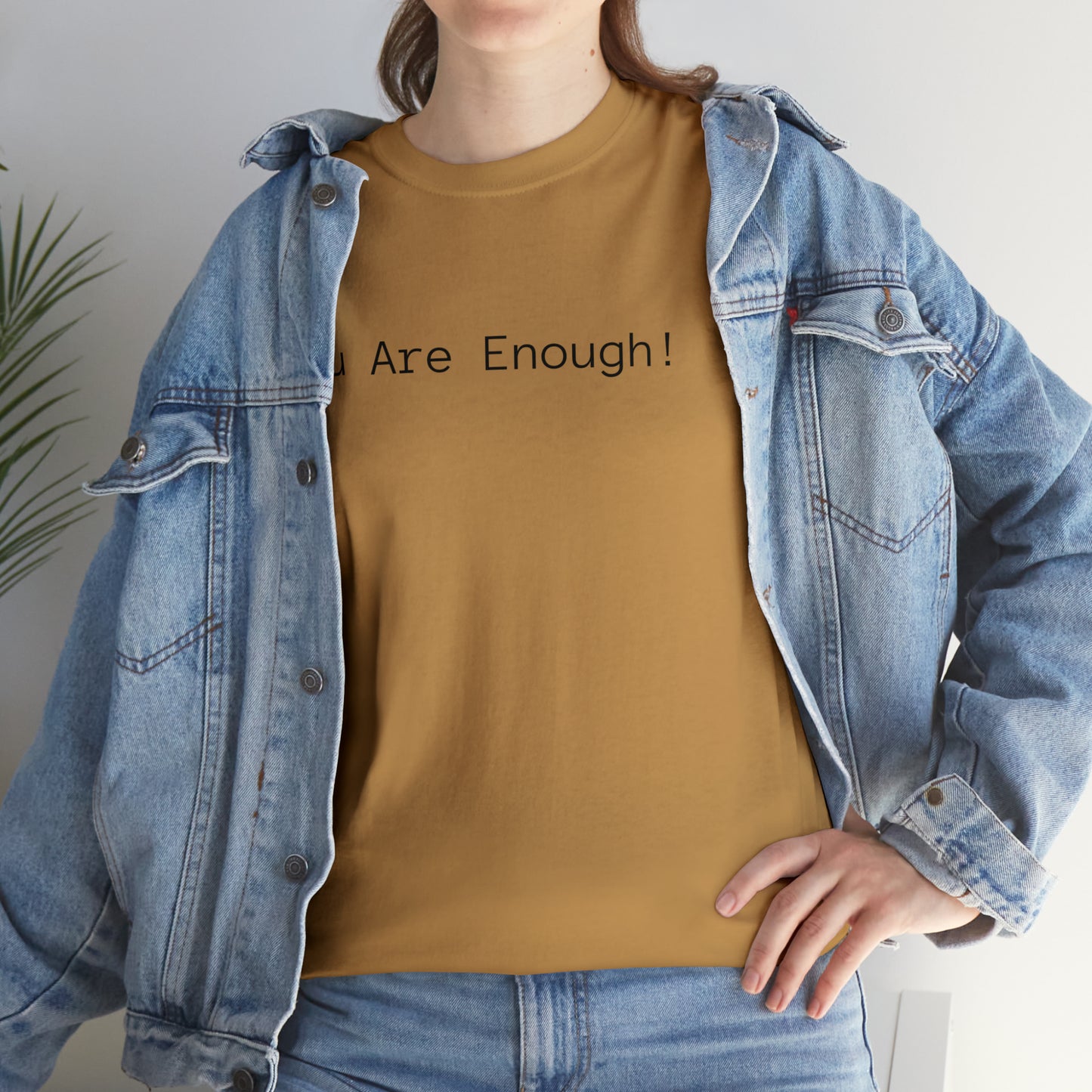 You Are Enough! Cotton T-Shirt