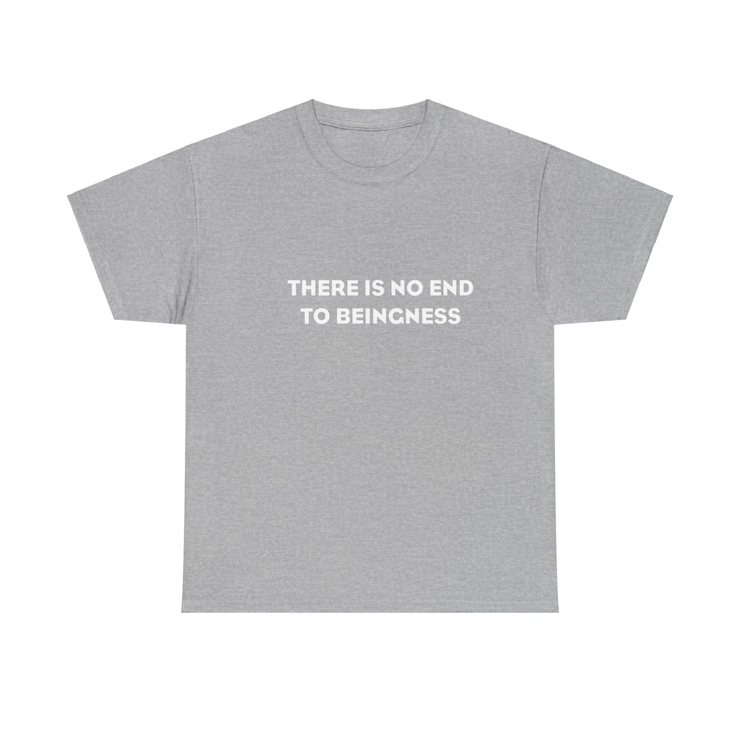 There is No End to Beingness, Spiritual T-Shirt