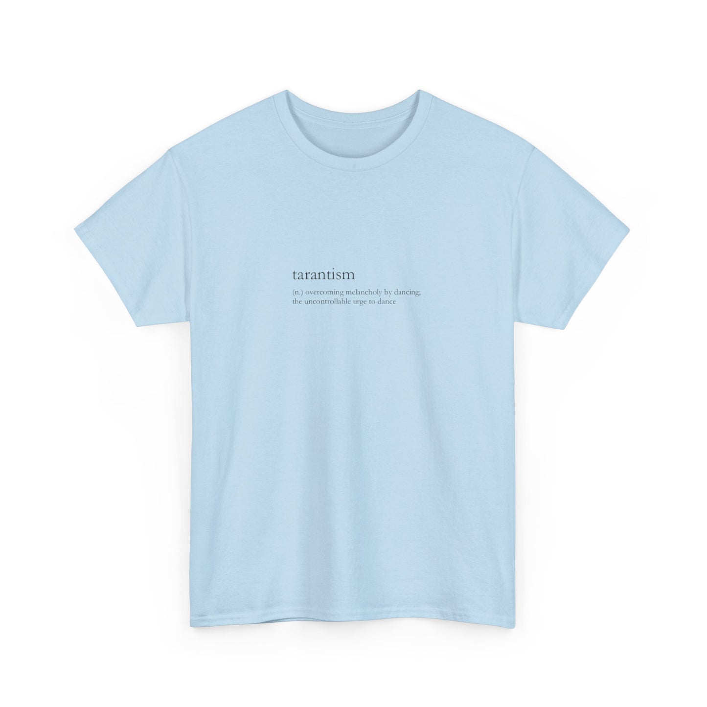 To Dance is To Live, Tarantism T-Shirt
