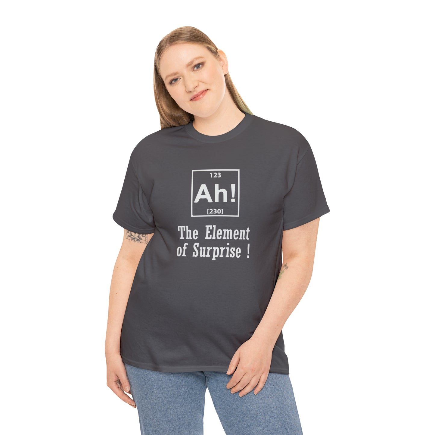 Ah! The Element Of Surprise! Funny T-Shirt