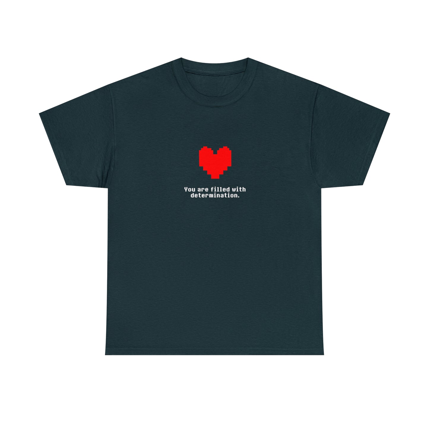 You Are Filled With Determination, Digital Heart T-Shirt