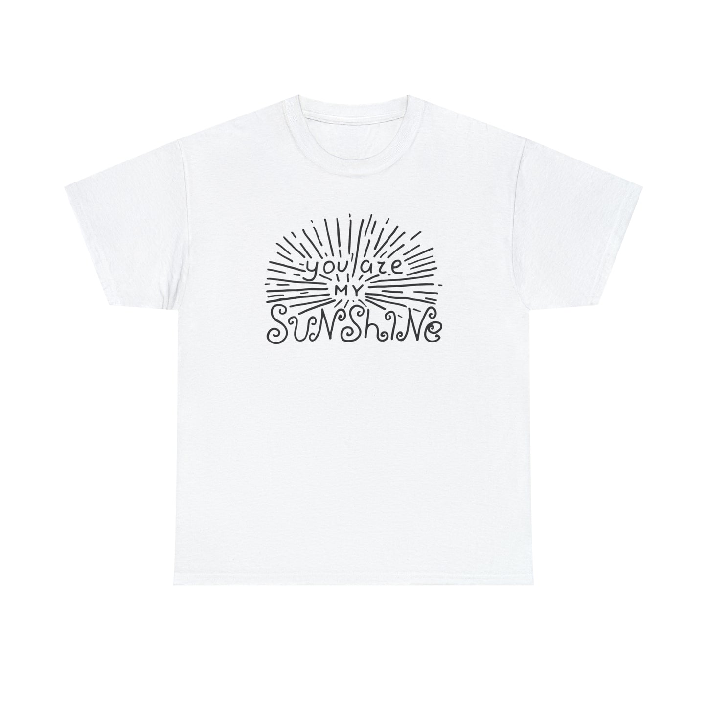You Are My Sunshine T-Shirt