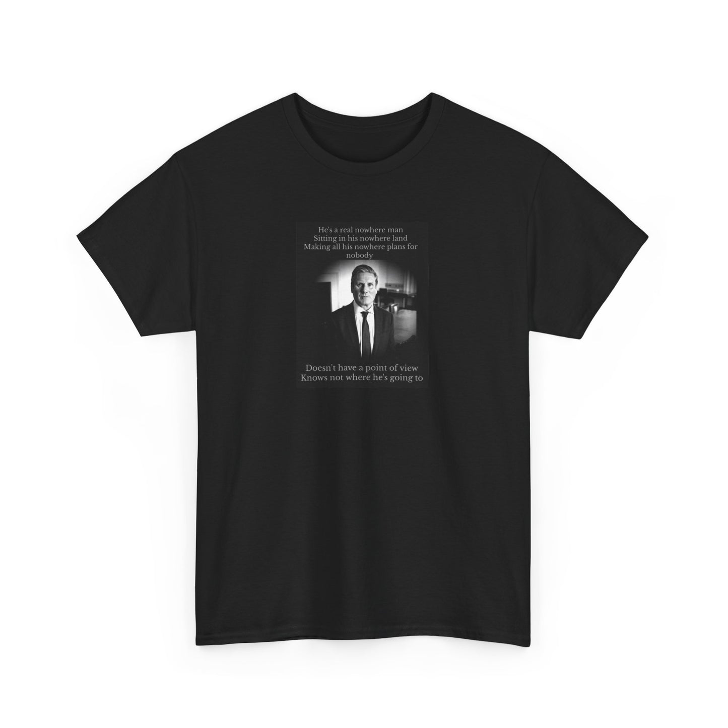 Keir Starmer, the Nowhere Man, UK Politics T-Shirt