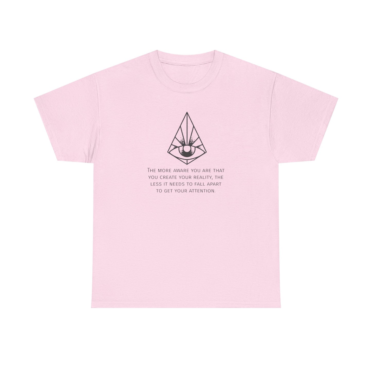 Human Consciousness, Create Your Own Reality T-Shirt