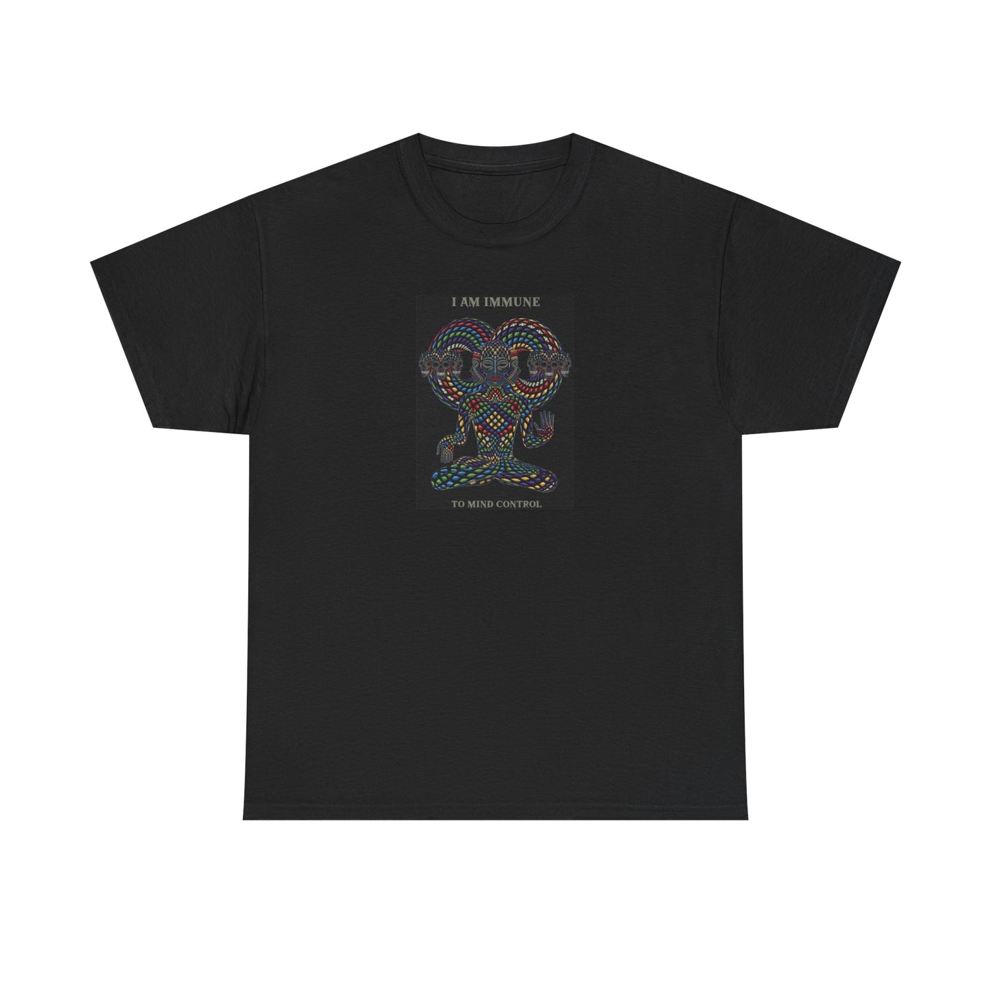 I am Immune to Mind Control, Psychedelic T-Shirt