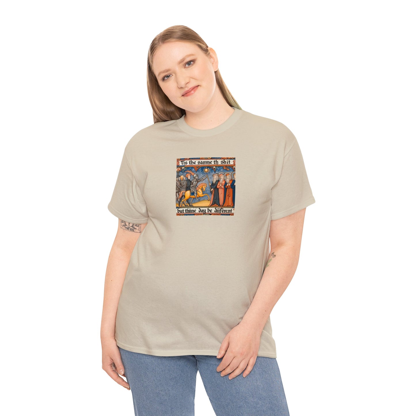 'Tis the Sameth Shit but Thine Day be Differ’nt' Funny Medieval Design T-Shirt