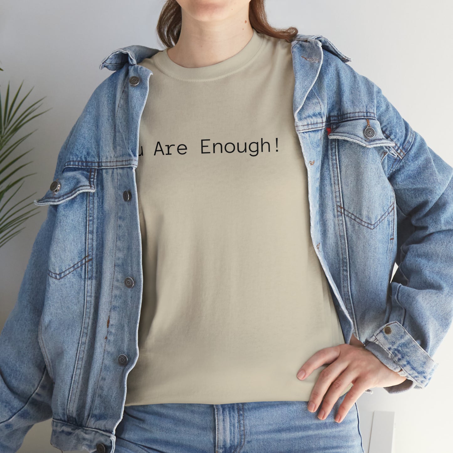 You Are Enough! Cotton T-Shirt