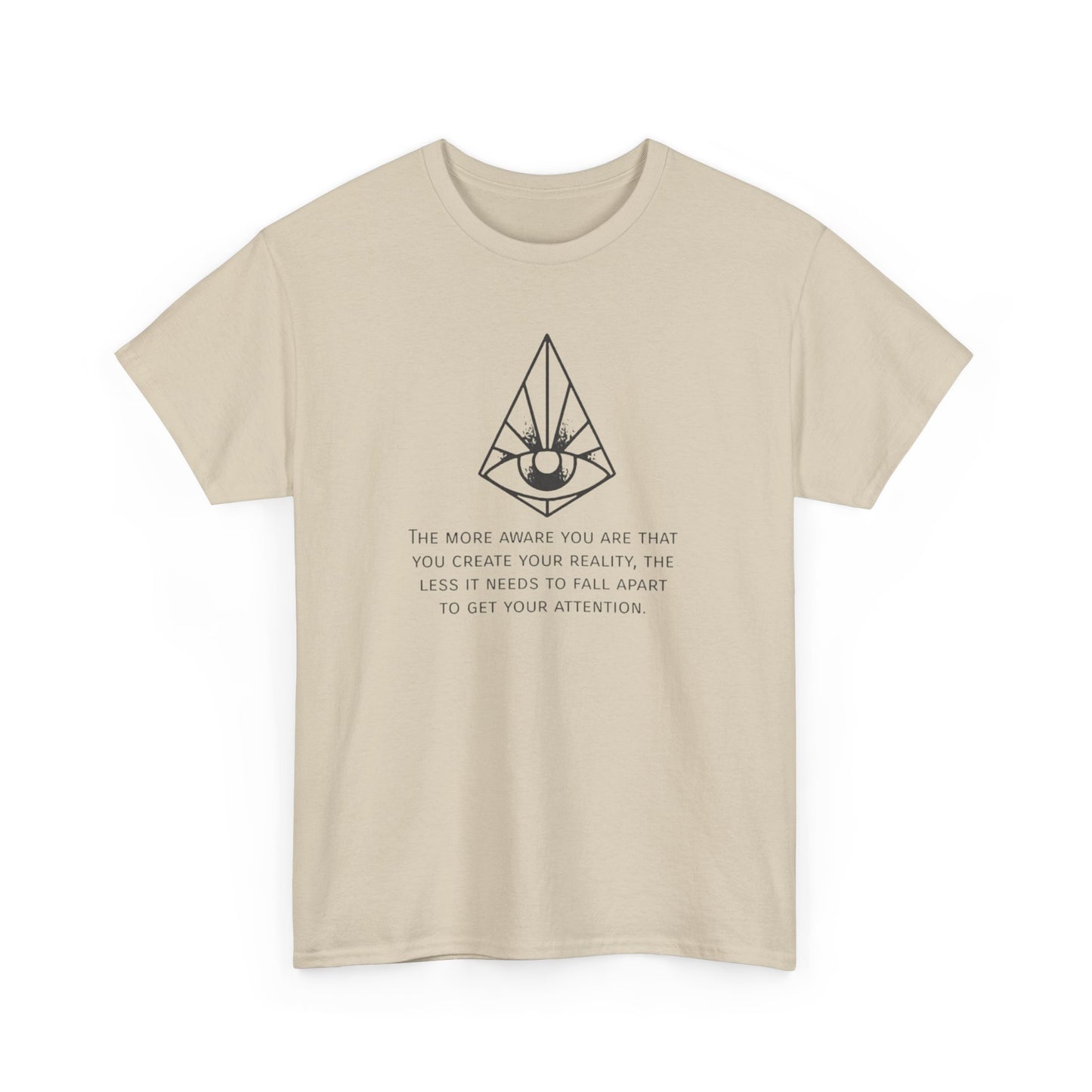 Human Consciousness, Create Your Own Reality T-Shirt