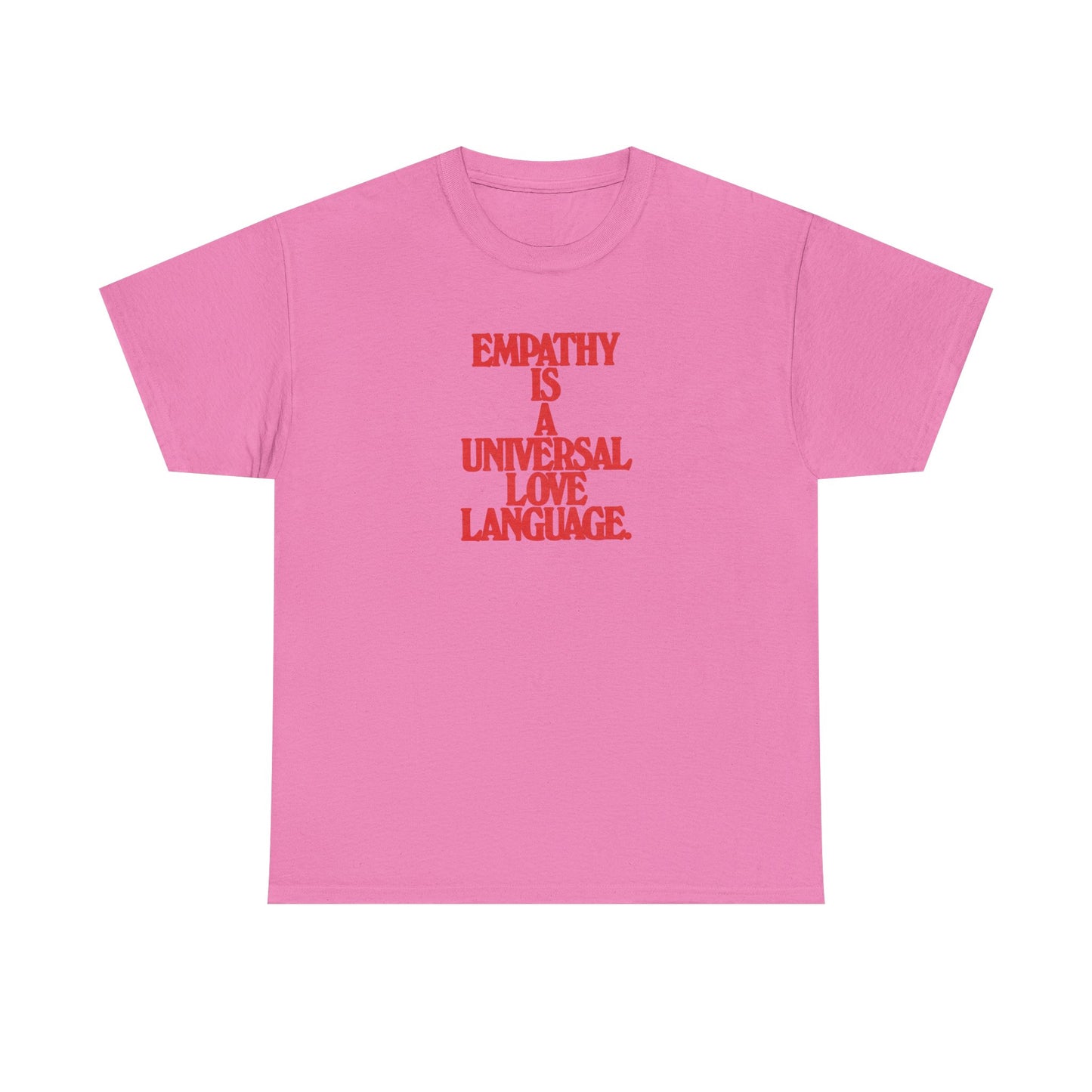 Empathy is a Universal Love Language T-Shirt