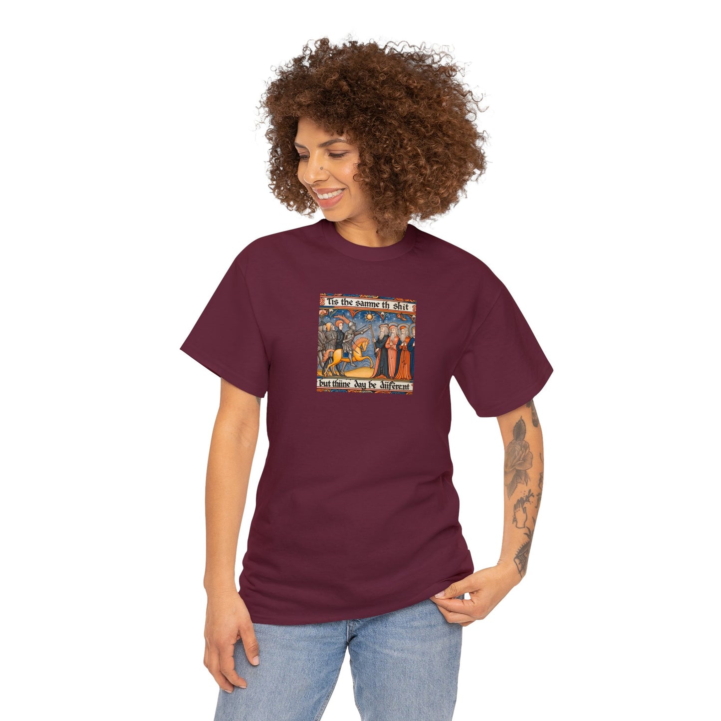 'Tis the Sameth Shit but Thine Day be Differ’nt' Funny Medieval Design T-Shirt