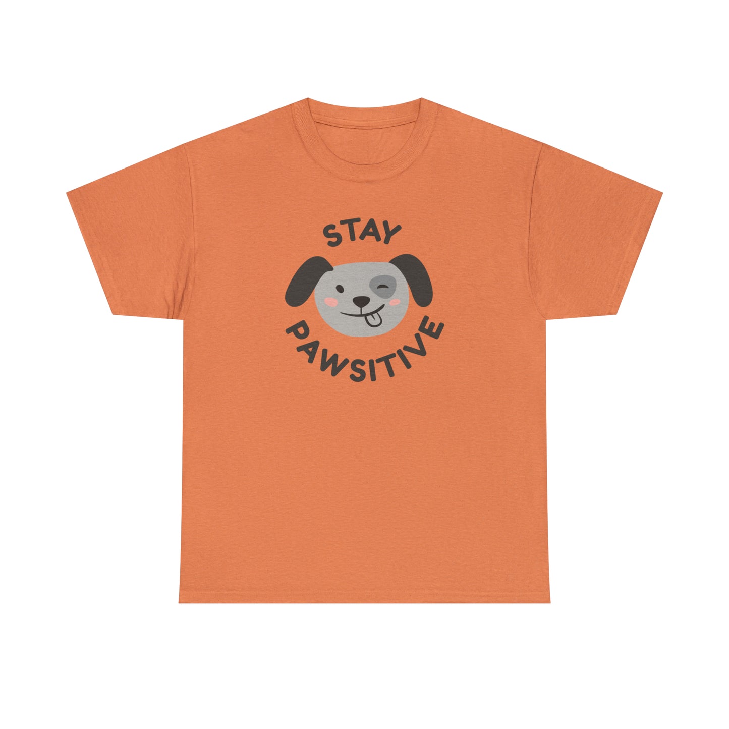 Stay Pawsitive, Dog Lover's Cotton T-Shirt
