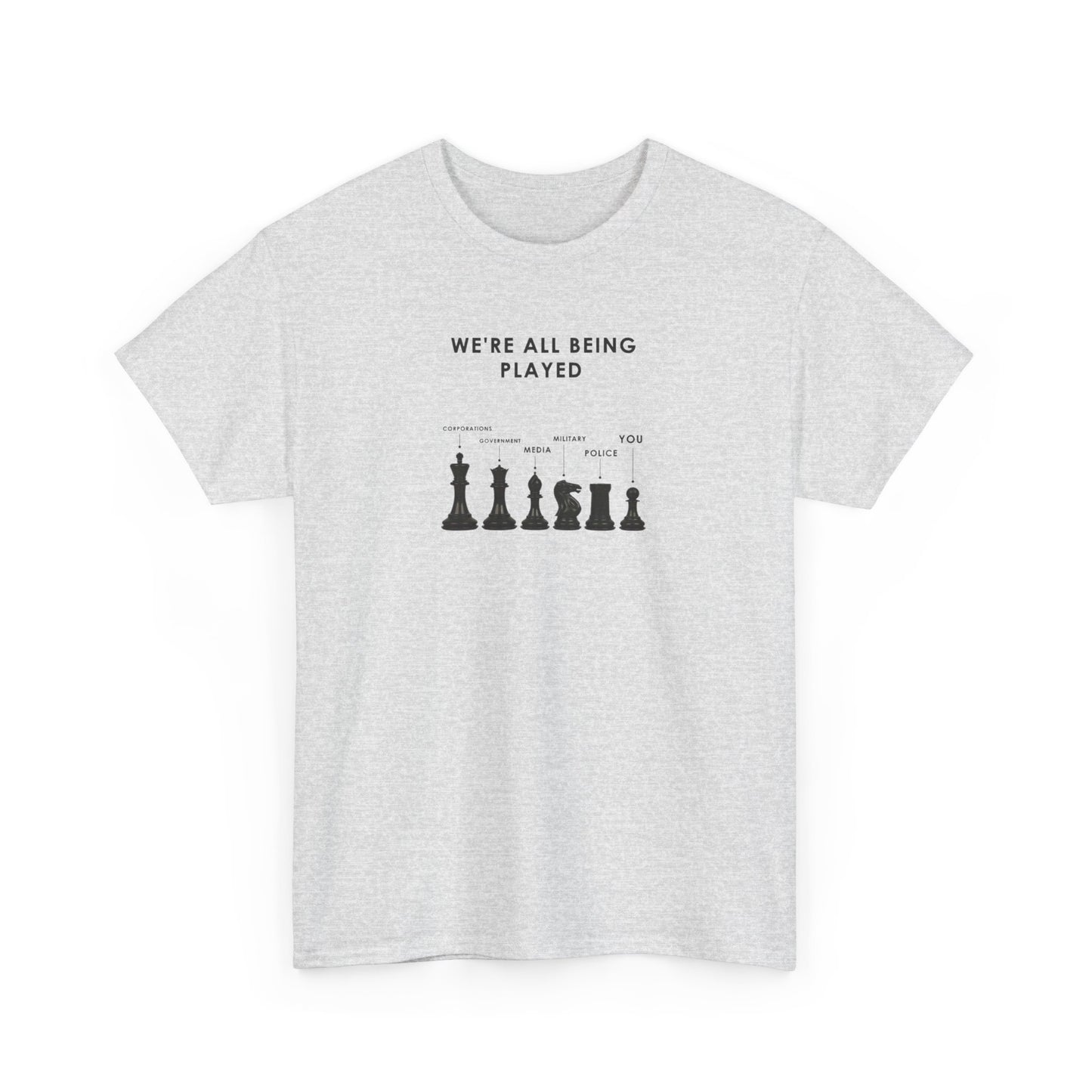 We're All Being Played, Politics T-Shirt