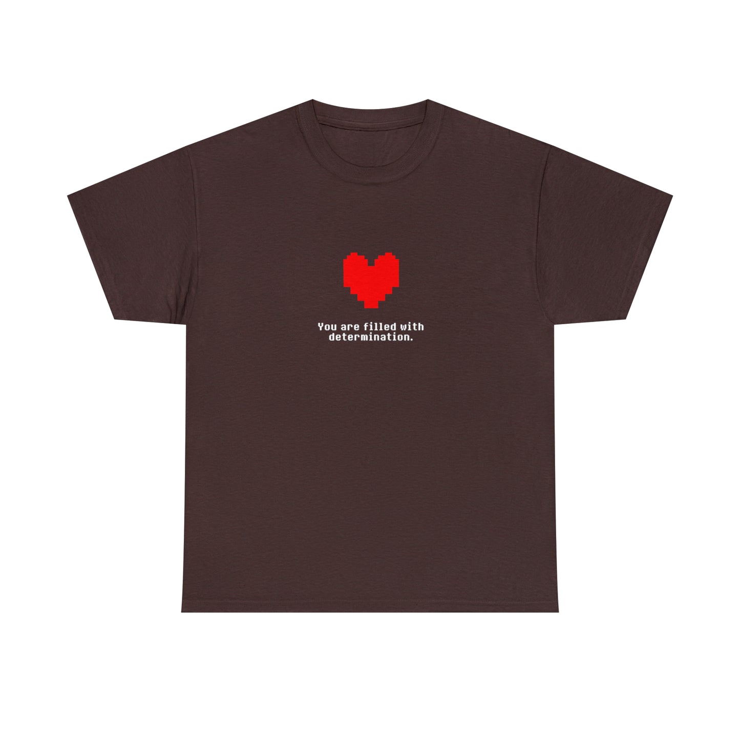 You Are Filled With Determination, Digital Heart T-Shirt