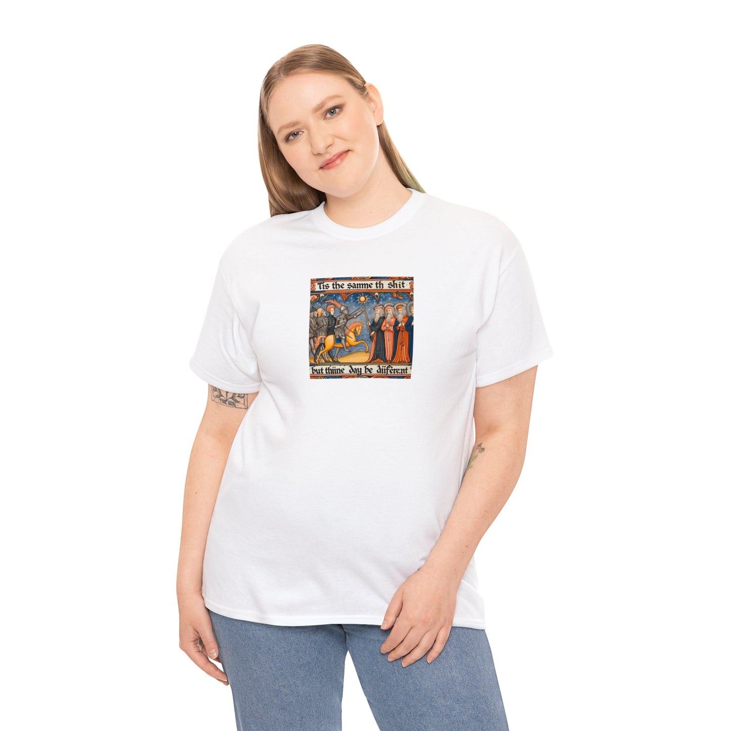 'Tis the Sameth Shit but Thine Day be Differ’nt' Funny Medieval Design T-Shirt