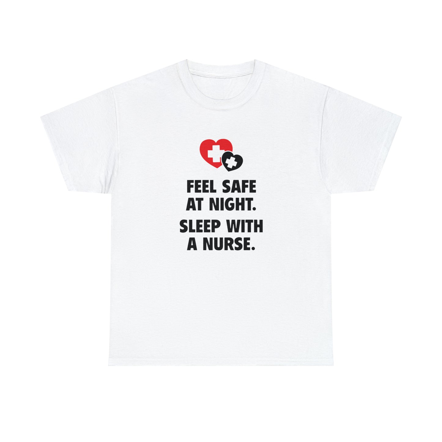 Feel Safe With a Nurse at Night, Funny T-Shirt