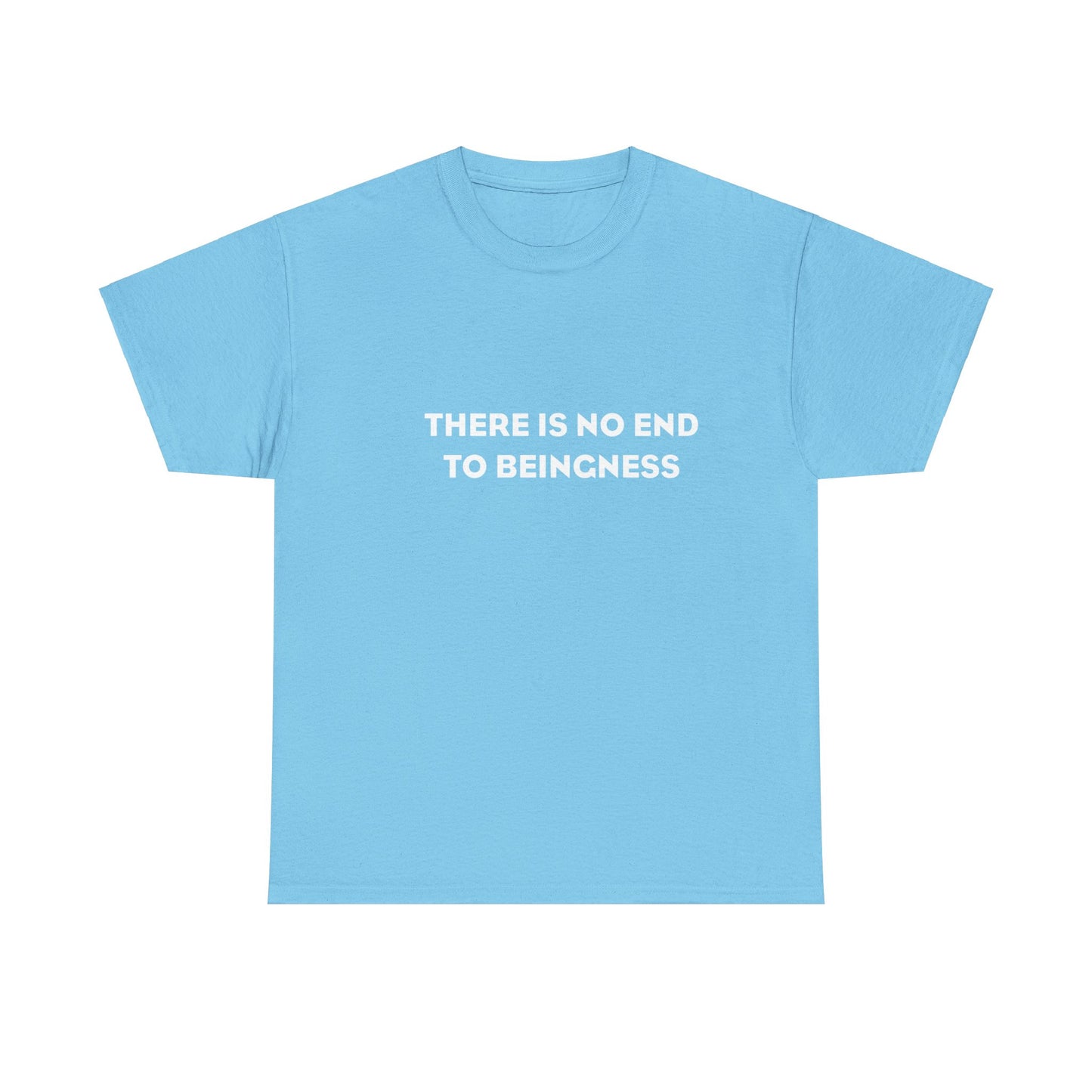 There is No End to Beingness, Spiritual T-Shirt