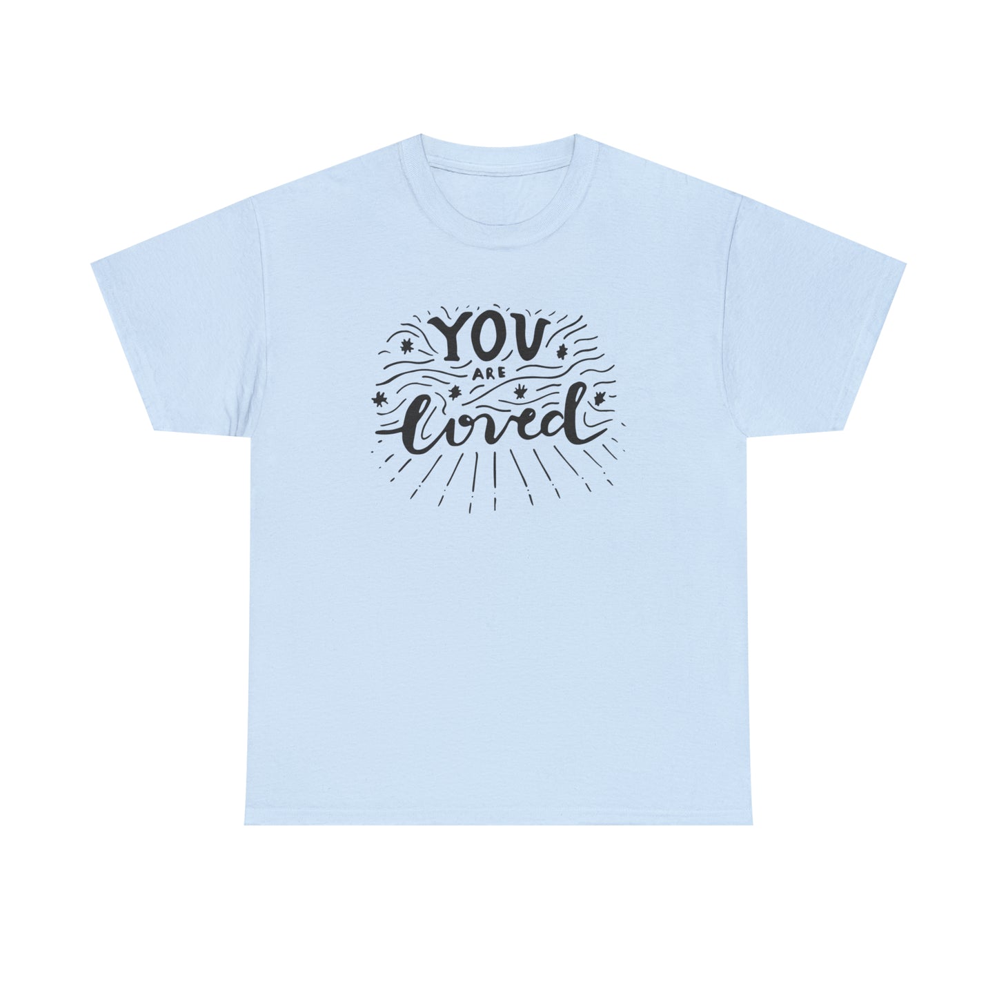 You Are Loved T-Shirt Gift