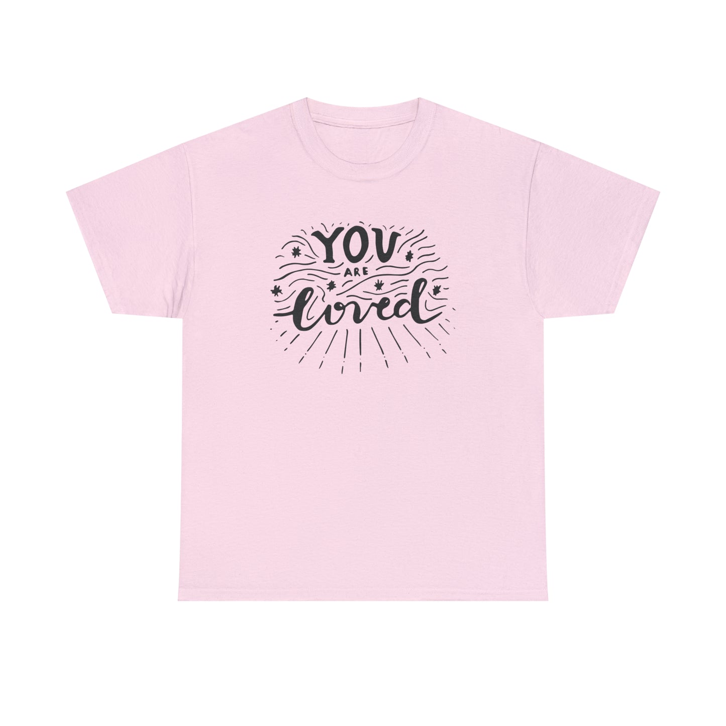You Are Loved T-Shirt Gift