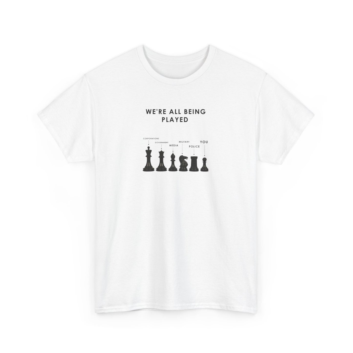 We're All Being Played, Politics T-Shirt