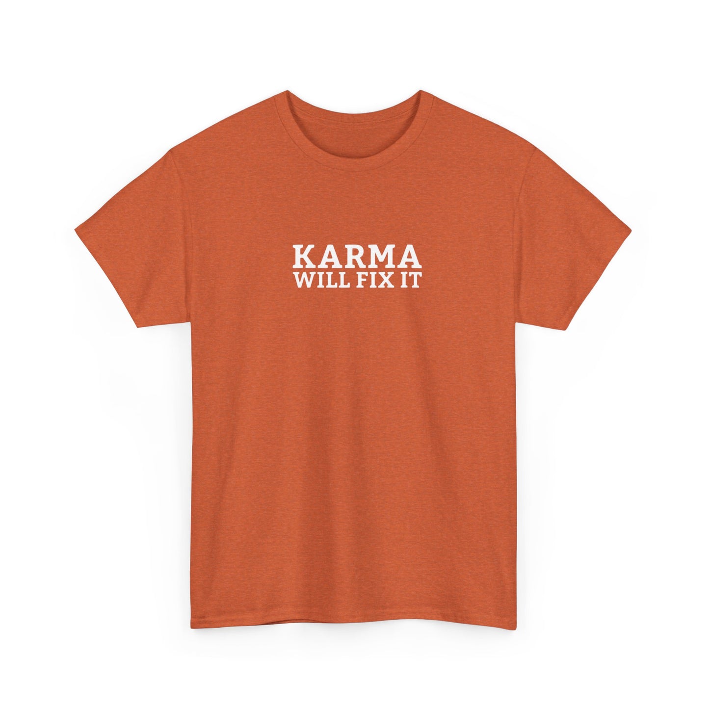 Karma Will Fix It T-Shirt