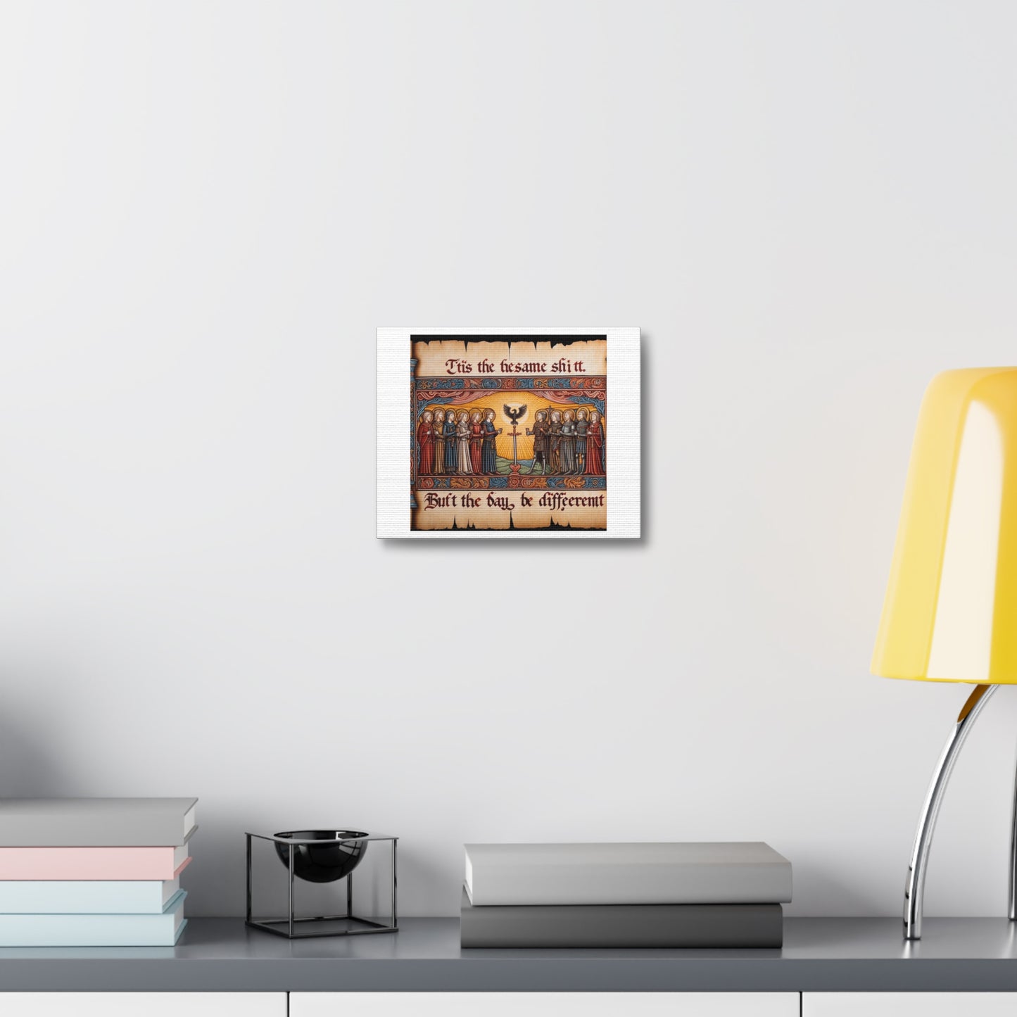 'Tis the Sameth Shit but Thine Day be Differ’nt' II Medieval Tapestry Art Print on Canvas