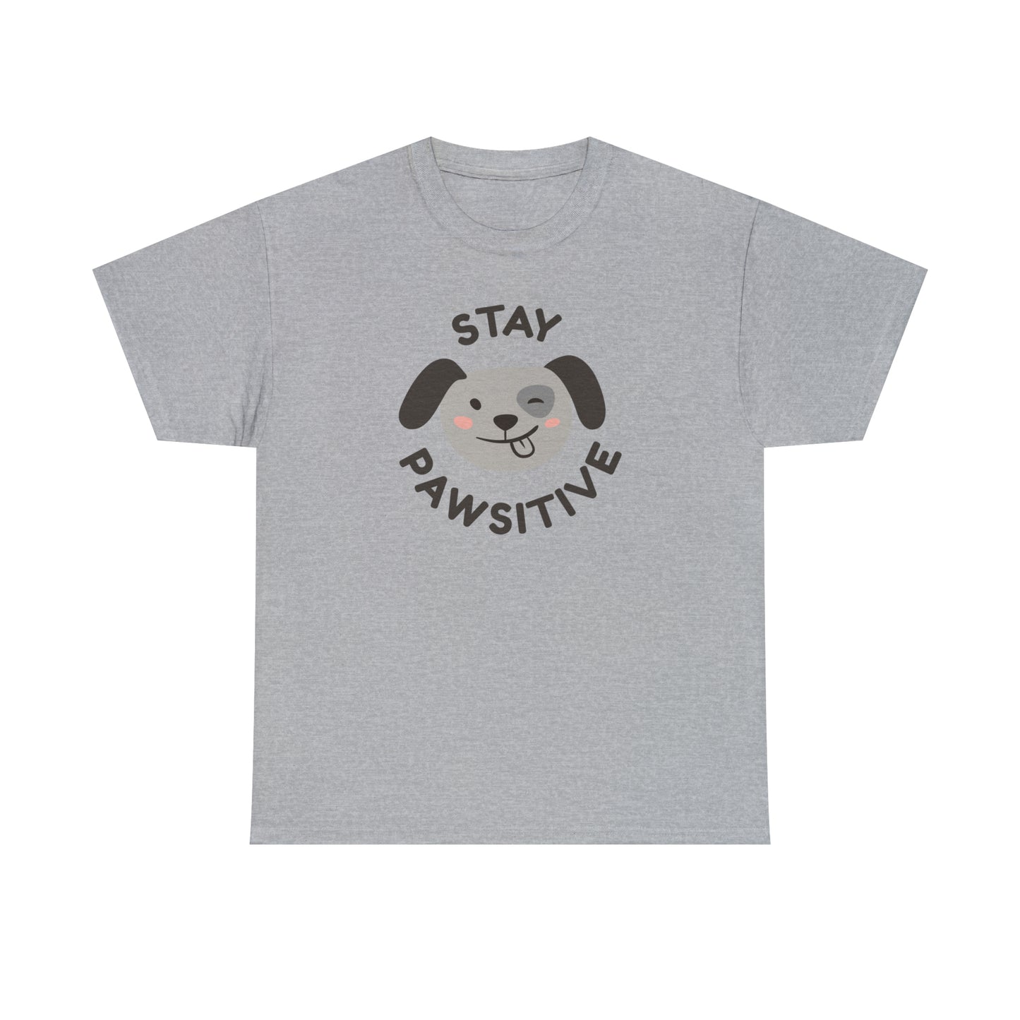 Stay Pawsitive, Dog Lover's Cotton T-Shirt